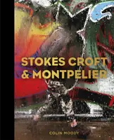 Stokes Croft și Montpelier - Stokes Croft and Montpelier