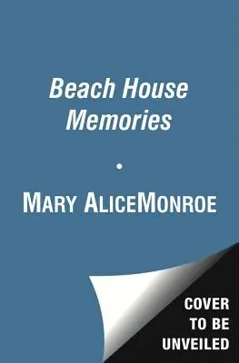 Amintiri din casa de pe plajă - Beach House Memories