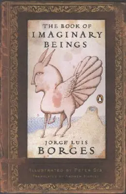 Cartea ființelor imaginare: (Penguin Classics Deluxe Edition) - The Book of Imaginary Beings: (Penguin Classics Deluxe Edition)