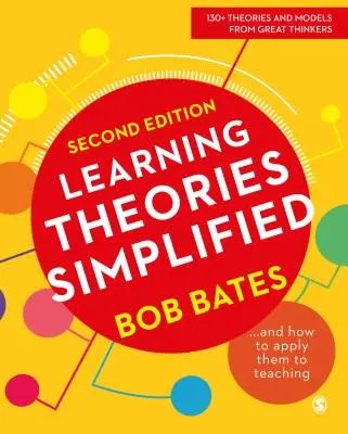 Teoriile învățării simplificate: ...și cum să le aplicăm la predare - Learning Theories Simplified: ...and How to Apply Them to Teaching