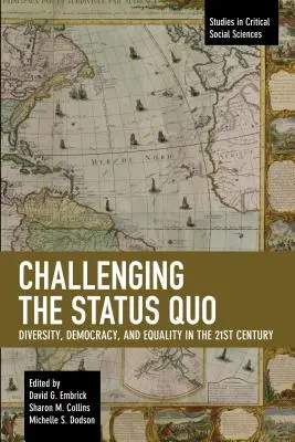 Challenging the Status Quo: Diversitate, democrație și egalitate în secolul XXI - Challenging the Status Quo: Diversity, Democracy, and Equality in the 21st Century