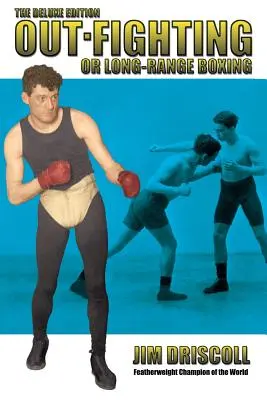 Out-Fighting or Long-Range Boxing: Ediția de lux - Out-Fighting or Long-Range Boxing: The Deluxe Edition