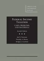 Impozitul federal pe venit - Cazuri, probleme și materiale - Federal Income Taxation - Cases, Problems, and Materials