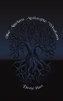Înțelepciunea antropică antică - The Ancient Anthropic Wisdom