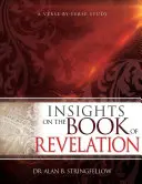 Insights on the Book of Apocalipsa: Un studiu verset cu verset - Insights on the Book of Revelation: A Verse by Verse Study