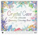 Crystal Cave - Cartea de colorat geometrică supremă - Crystal Cave - The Ultimate Geometry Colouring Book