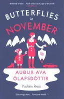 Fluturi în noiembrie (Olafsdottir Audur Ava (Autor)) - Butterflies in November (Olafsdottir Audur Ava (Author))