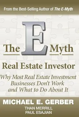 Investitorul imobiliar E-Myth - The E-Myth Real Estate Investor