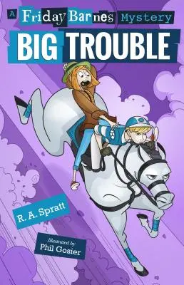 Big Trouble: Un mister Friday Barnes - Big Trouble: A Friday Barnes Mystery