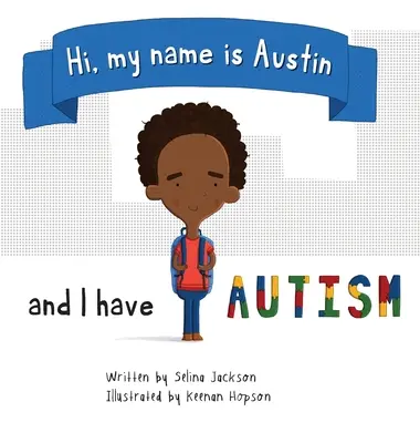 Bună, numele meu este Austin și am autism - Hi, my name is Austin and I have Autism