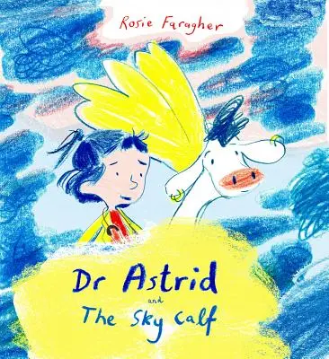 Astrid și vițelul din cer - Astrid and the Sky Calf
