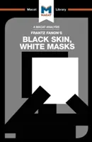 O analiză a cărții lui Frantz Fanon Black Skin, White Masks - An Analysis of Frantz Fanon's Black Skin, White Masks