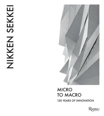 Nikken Sekkei: De la micro la macro - Nikken Sekkei: Micro to Macro