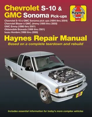 Chevrolet S-10 & GMC Sonoma Pick-Ups (94-04). Include S-10 Blazer & GMC Jimmy (95-05), GMC Envoy (98-01) & Olds Bravada/Isuzu Hombre (96-01) Haynes R - Chevrolet S-10 & GMC Sonoma Pick-Ups (94-04). Includes S-10 Blazer & GMC Jimmy (95-05), GMC Envoy (98-01) & Olds Bravada/Isuzu Hombre (96-01) Haynes R