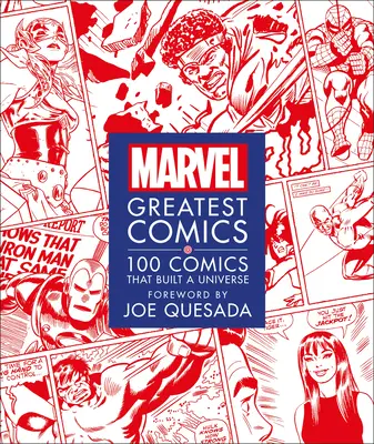 Marvel Greatest Comics: 100 de benzi desenate care au construit un univers - Marvel Greatest Comics: 100 Comics That Built a Universe