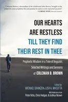 Inimile noastre sunt neliniștite până când își găsesc odihna în Tine - Our Hearts Are Restless Till They Find Their Rest in Thee