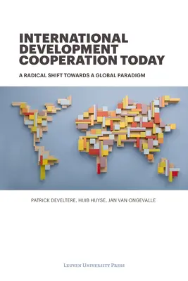 Cooperarea internațională pentru dezvoltare astăzi: O schimbare radicală către o paradigmă globală - International Development Cooperation Today: A Radical Shift Towards a Global Paradigm