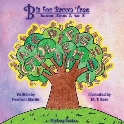 B de la Bacon Tree: Bacon de la A la Z - B is for Bacon Tree: Bacon from A to Z