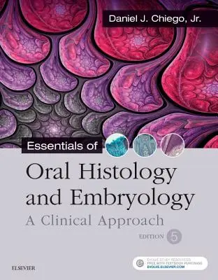 Essentials of Oral Histology and Embryology: O abordare clinică - Essentials of Oral Histology and Embryology: A Clinical Approach