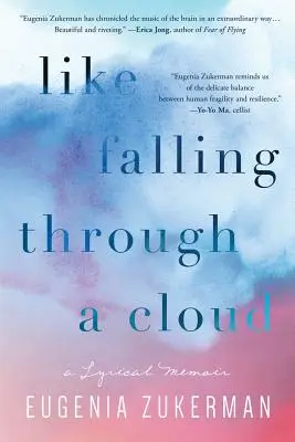 Ca o cădere printr-un nor: A Lyrical Memoir - Like Falling Through a Cloud: A Lyrical Memoir