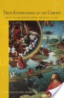 Adevărata cunoaștere a lui Hristos: Teosofia și rosicrucianismul - Evanghelia după Ioan (Cw 100) - True Knowledge of the Christ: Theosophy and Rosicrucianism - The Gospel of John (Cw 100)