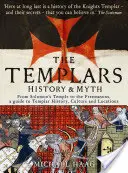 Templierii - Istoria și mitul: De la Templul lui Solomon la francmasoni - Templars - History and Myth: From Solomon's Temple to the Freemasons
