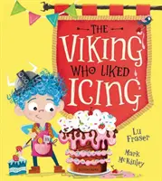 Vikingul căruia îi plăcea glazura - Viking Who Liked Icing