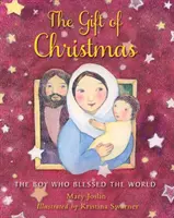 Darul de Crăciun: Băiatul care a binecuvântat lumea - The Gift of Christmas: The Boy Who Blessed the World