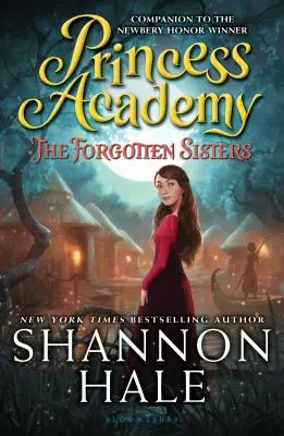 Academia Prințesei: Surorile uitate: The Forgotten Sisters - Princess Academy: The Forgotten Sisters
