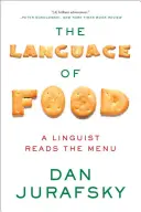 Limba mâncării: Un lingvist citește meniul - The Language of Food: A Linguist Reads the Menu