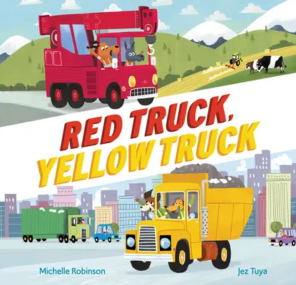 Camion roșu, camion galben - Red Truck, Yellow Truck