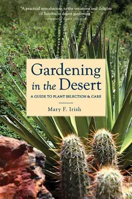 Grădinărit în deșert: Un ghid pentru selectarea și îngrijirea plantelor - Gardening in the Desert: A Guide to Plant Selection & Care
