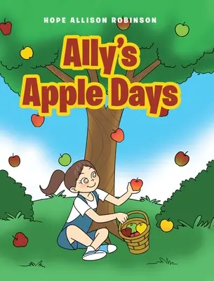 Zilele merelor lui Ally - Ally's Apple Days