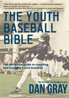 Biblia baseballului pentru tineri: Ghidul definitoriu pentru antrenorii de baseball pentru tineret - Youth Baseball Bible: The Definitive Guide to Youth Baseball Coaching