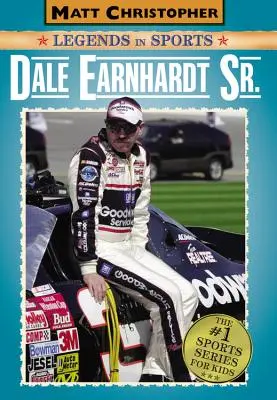 Dale Earnhardt Sr.: Matt Christopher Legende în sport - Dale Earnhardt Sr.: Matt Christopher Legends in Sports