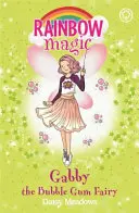 Magia curcubeului: Gabby zâna gumă de mestecat - The Candy Land Fairies Book 2 - Rainbow Magic: Gabby the Bubble Gum Fairy - The Candy Land Fairies Book 2