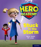 Academia Hero: Oxford Level 3, Yellow Book Band: Blocați în furtună - Hero Academy: Oxford Level 3, Yellow Book Band: Stuck in the Storm