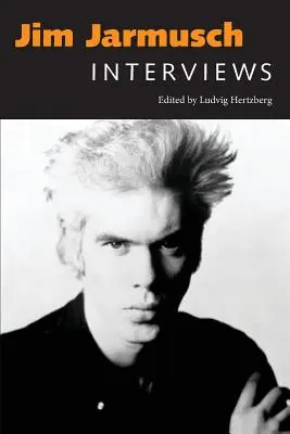 Jim Jarmusch: Interviuri - Jim Jarmusch: Interviews