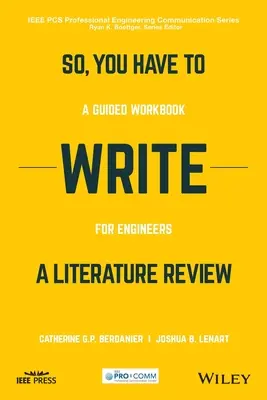 Deci, trebuie să scrii o analiză a literaturii: Un caiet de lucru ghidat pentru ingineri - So, You Have to Write a Literature Review: A Guided Workbook for Engineers