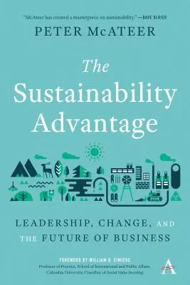 Sustenabilitatea este noul avantaj: Leadership, schimbare și viitorul afacerilor - Sustainability Is the New Advantage: Leadership, Change, and the Future of Business