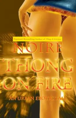 Thong on Fire: O poveste erotică urbană - Thong on Fire: An Urban Erotic Tale