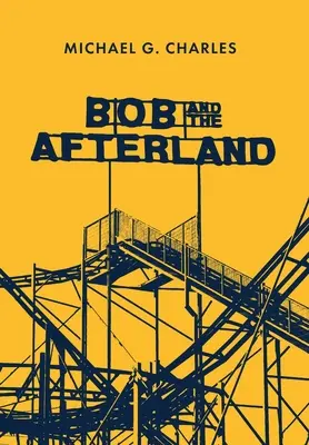 Bob și Afterland - Bob and the Afterland