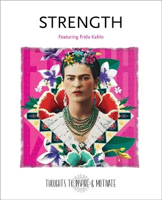 Putere: Cu Frida Kahlo - Strength: Featuring Frida Kahlo