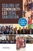 Creșterea gradului de igienizare totală condusă de comunitate - de la sat la națiune - Scaling-up Community-Led Total Sanitation - From village to nation