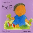 What Can I Feel?