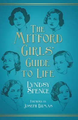 The Mitford Girls' Guide to Life (Ghidul de viață al fetelor Mitford) - The Mitford Girls' Guide to Life