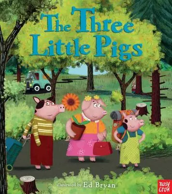 Cei trei purceluși: A Nosy Crow Fairy Tale - The Three Little Pigs: A Nosy Crow Fairy Tale