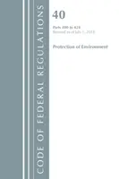 Code of Federal Regulations, Title 40 Protection of the Environment 400-424, revizuit la 1 iulie 2018 [Office Of The Federal Register (U.S.) - Code of Federal Regulations, Title 40 Protection of the Environment 400-424, Revised as of July 1, 2018 (Office Of The Federal Register (U.S.))