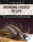 Aducerea fosilelor la viață: O introducere în paleobiologie - Bringing Fossils to Life: An Introduction to Paleobiology