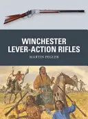 Puștile cu levier Winchester - Winchester Lever-Action Rifles